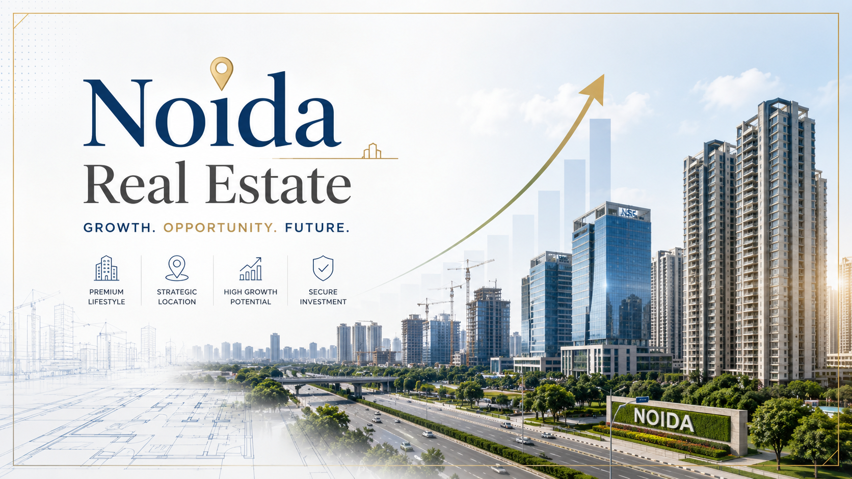 Noida Real Estate Market 2026: Investment Opportunities and Future Outlook